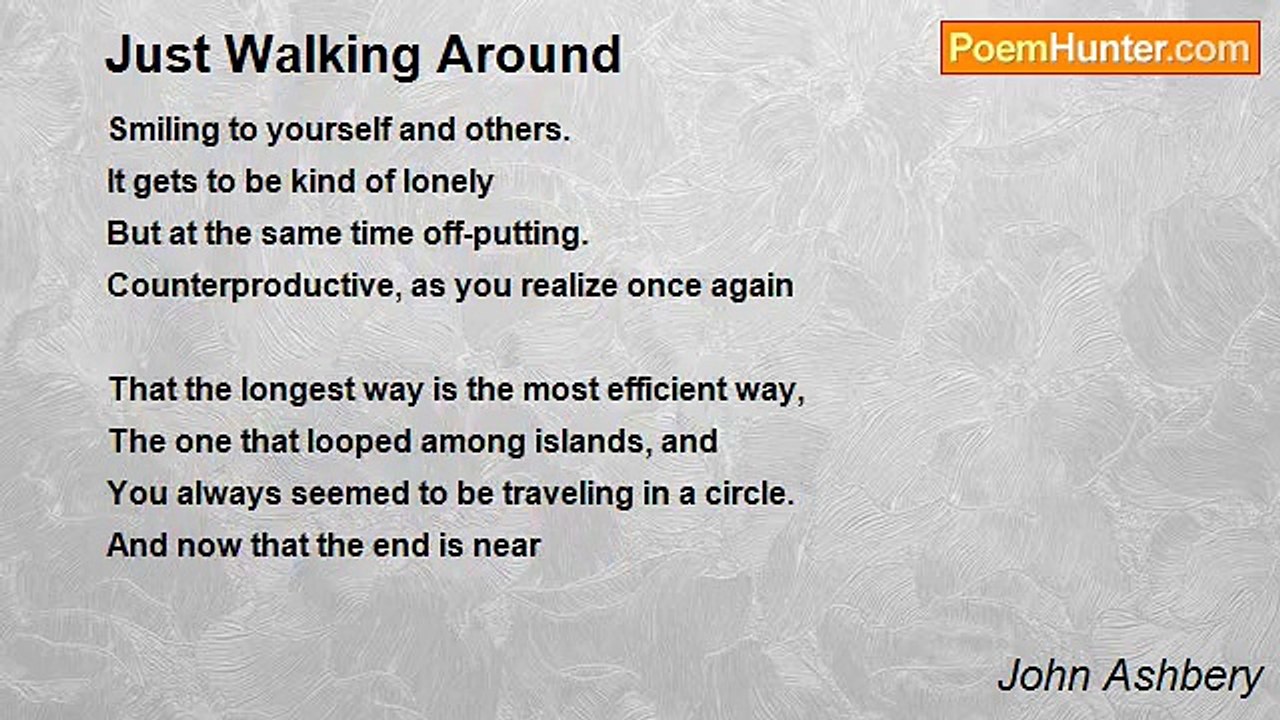 John Ashbery - Just Walking Around