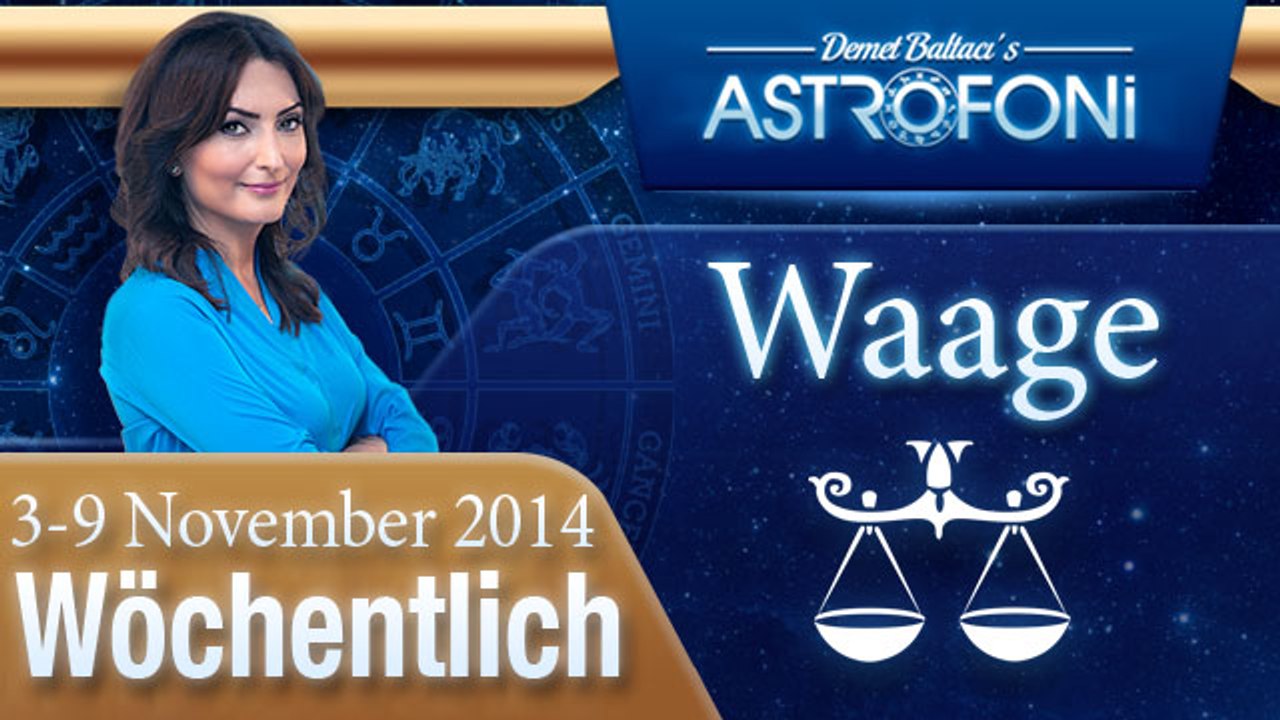 Waage, Wöchentliches Horoskop,  3-9 November 2014