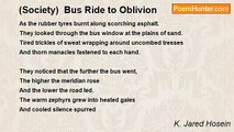 K. Jared Hosein - (Society)  Bus Ride to Oblivion