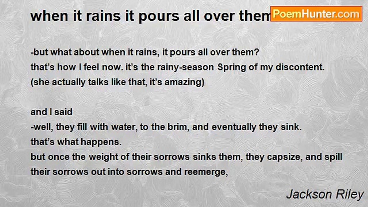 Jackson Riley - when it rains it pours all over them