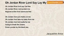 Jacqueline Amos - Oh Jordan River Lord Say Lay My Burdens On Thee