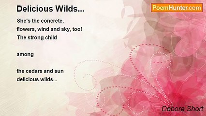 Debora Short - Delicious Wilds...