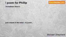 Michael Shepherd - ! poem for Phillip