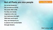 Not Long Left - Not all Poets are nice people