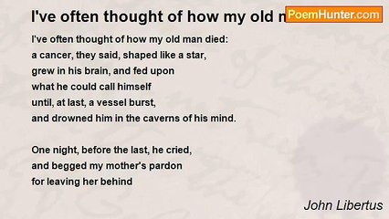 John Libertus - I've often thought of how my old man died