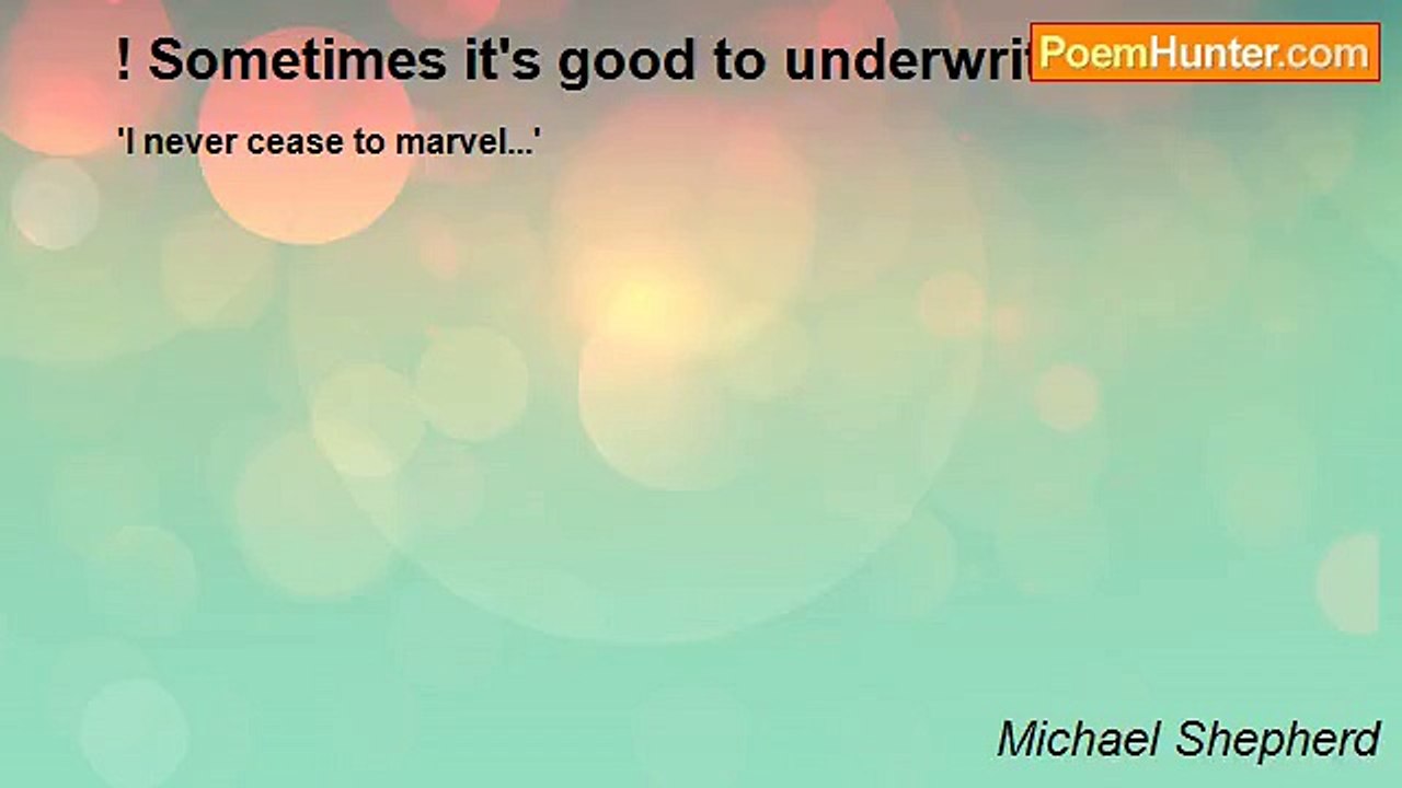 Michael Shepherd - ! Sometimes it's good to underwrite