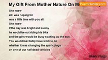 Mary Nagy - My Gift From Mother Nature On Mothers Day