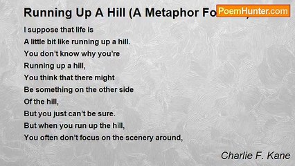 Charlie F. Kane - Running Up A Hill (A Metaphor For Life)