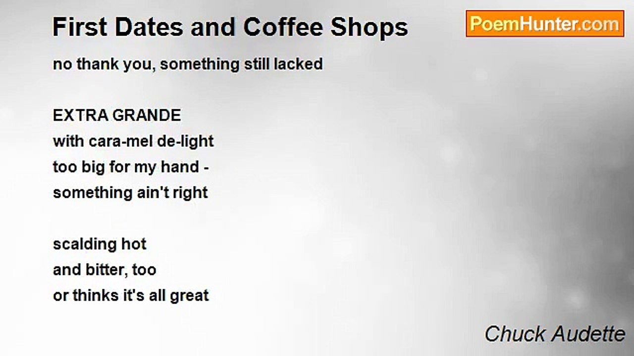 Chuck Audette - First Dates and Coffee Shops
