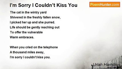 Uriah Hamilton - I’m Sorry I Couldn’t Kiss You