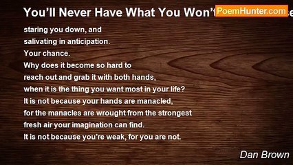 Dan Brown - You’ll Never Have What You Won’t Allow Yourself