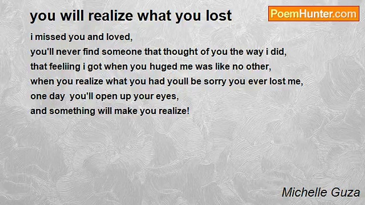 Michelle Guza - you will realize what you lost