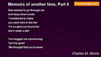 Charles M. Moore - Memoirs of another time, Part 6