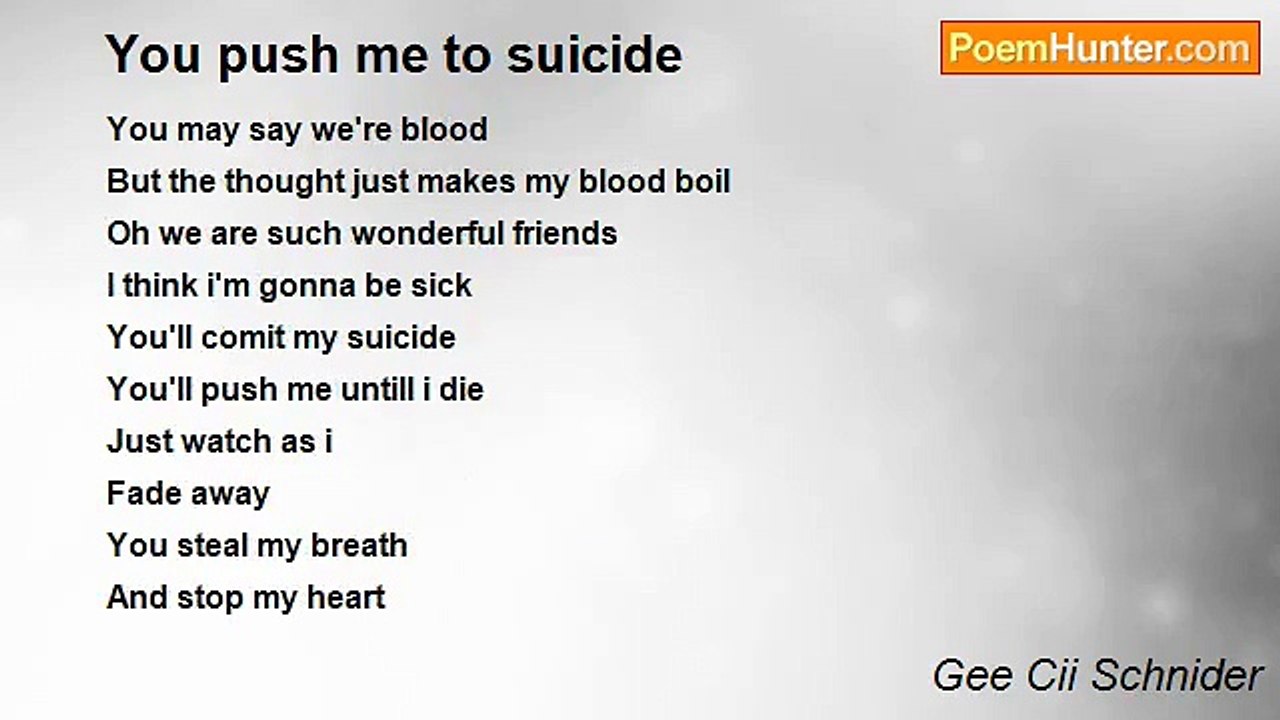 Gee Cii Schnider - You push me to suicide
