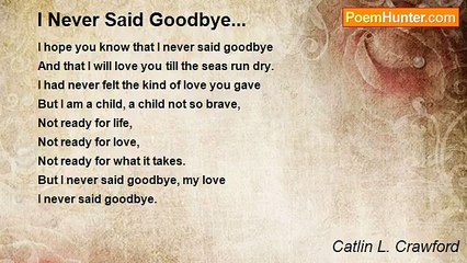 Catlin L. Crawford - I Never Said Goodbye...