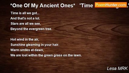 Lesa MRK - *One Of My Ancient Ones*   'Time is all we got...'