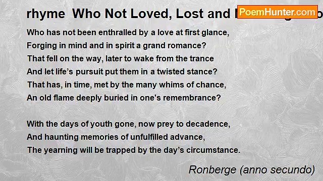 Ronberge (anno secundo) - rhyme Who Not Loved, Lost and Not Longed for Another Chance?