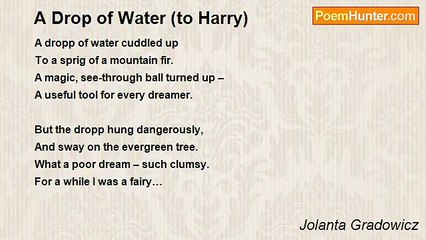 Jolanta Gradowicz - A Drop of Water (to Harry)