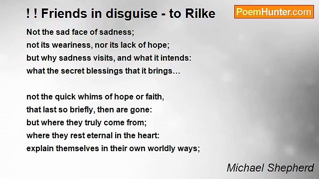 Michael Shepherd - ! ! Friends in disguise - to Rilke