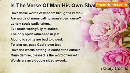 Tracey Collins - Is The Verse Of Man His Own Sharpened Curse? ? ? ? ?