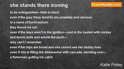 Katie Finley - she stands there ironing