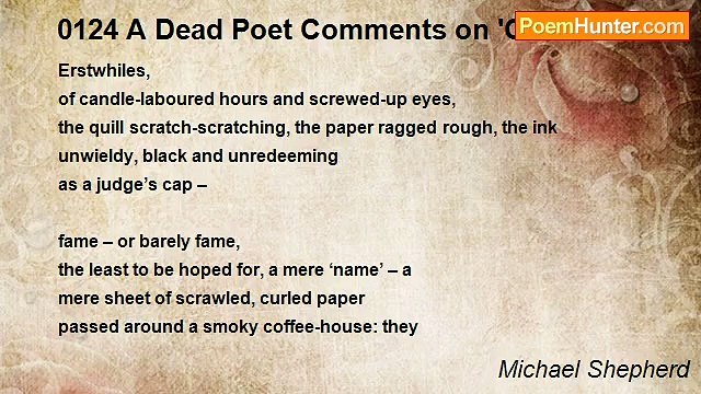 Michael Shepherd - 0124 A Dead Poet Comments on 'Comments'