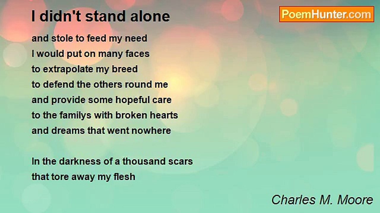 Charles M. Moore - I didn't stand alone