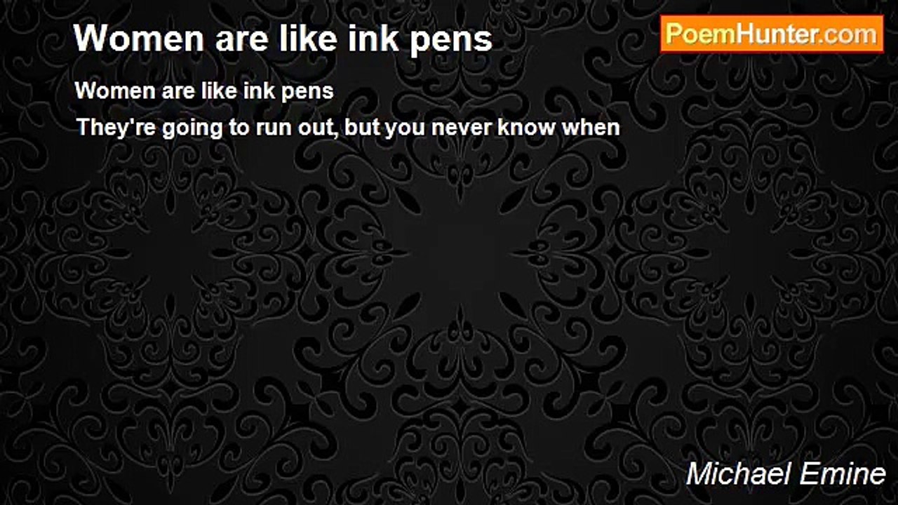 Michael Emine - Women are like ink pens