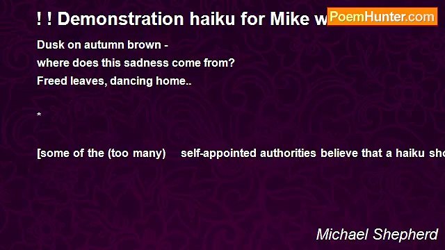 Michael Shepherd - ! ! Demonstration haiku for Mike who asked
