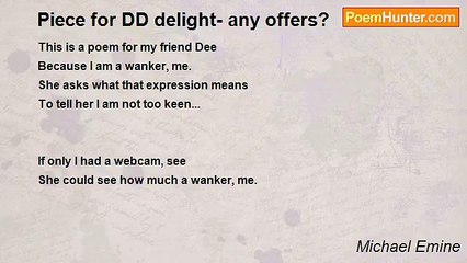 Michael Emine - Piece for DD delight- any offers?