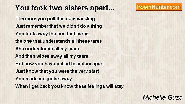 Michelle Guza - You took two sisters apart...