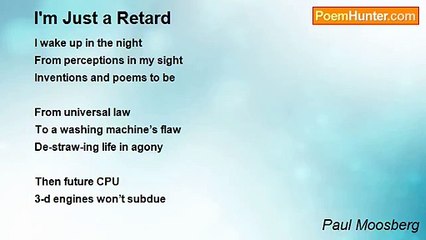 Paul Moosberg - I'm Just a Retard