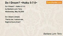 Barbara Lynn Terry - Do I Dream? ~Haiku 5-7-5~