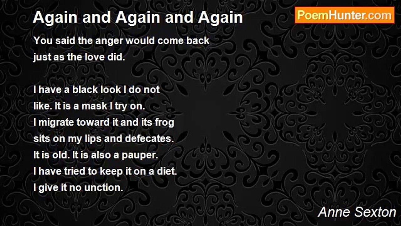 Anne Sexton - Again and Again and Again