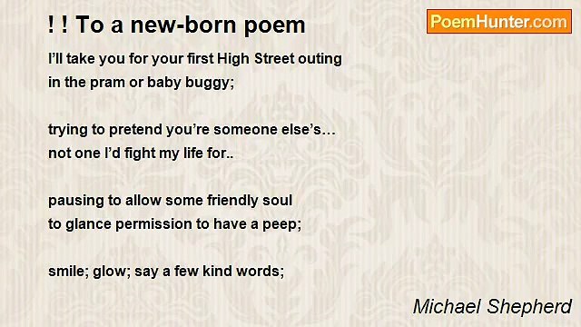 Michael Shepherd - ! ! To a new-born poem