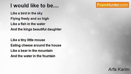 Arfa Karim - I would like to be....