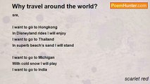 scarlet red - Why travel around the world?