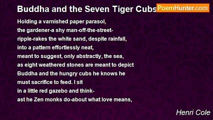 Henri Cole - Buddha and the Seven Tiger Cubs