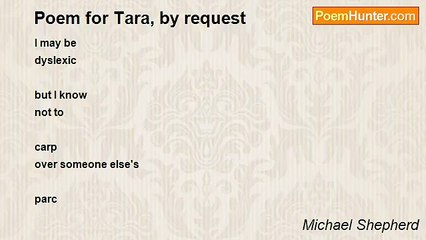 Michael Shepherd - Poem for Tara, by request