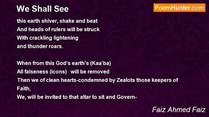 Faiz Ahmed Faiz - We Shall See
