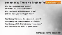 Ronberge (anno secundo) - sonnet Was There No Truth to Your Beauty? a poem about beauty beauty beauty beauty beauty