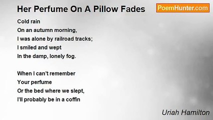 Uriah Hamilton - Her Perfume On A Pillow Fades
