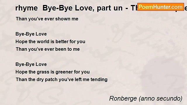 Ronberge (anno secundo) - rhyme Bye-Bye Love, part un - The Good a poem about the end of love love love that stays in good taste