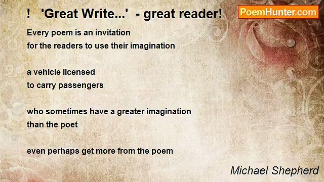 Michael Shepherd - ! 'Great Write...' - great reader!