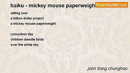 john tiong chunghoo - haiku - mickey mouse paperweight