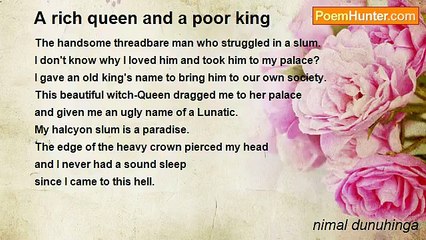 nimal dunuhinga - A rich queen and a poor king