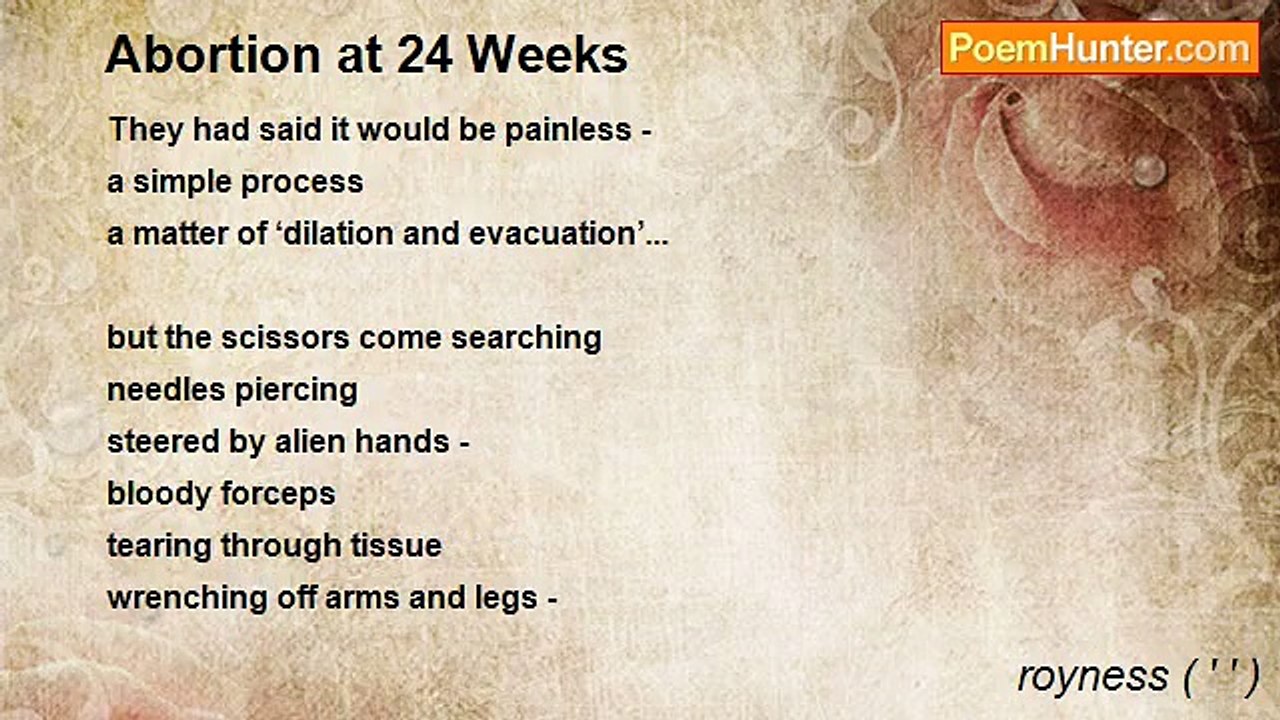 royness ( ' ' ) - Abortion at 24 Weeks