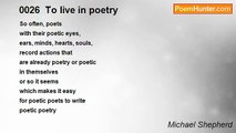 Michael Shepherd - 0026  To live in poetry