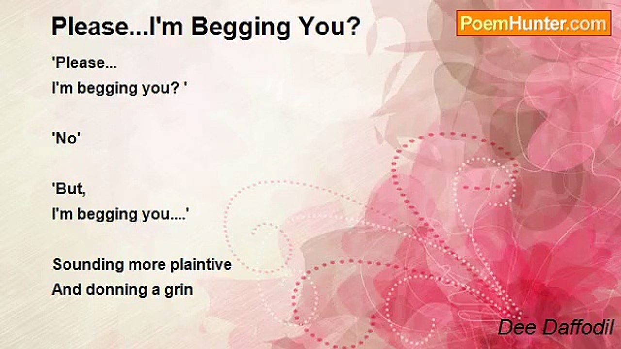 Dee Daffodil - Please...I'm Begging You?