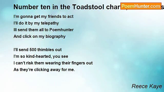 Reece Kaye - Number ten in the Toadstool charts, cos there’s not mushroom at the top.